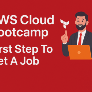 AWS Cloud Bootcamp: Job Preparation , Certification & Job referrals